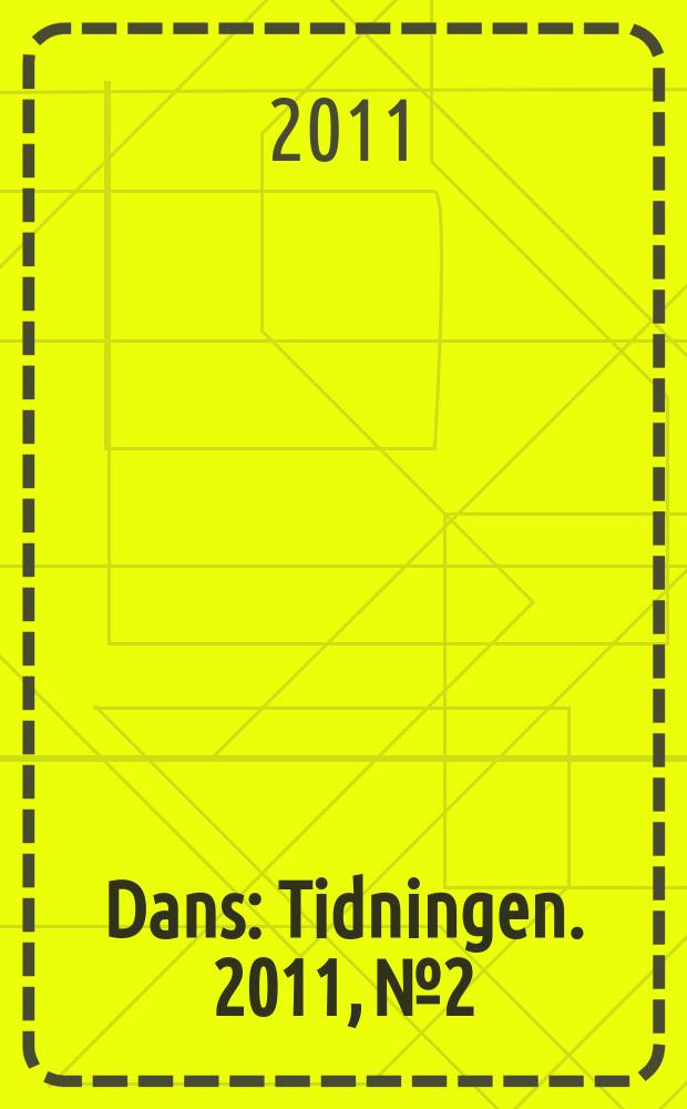 Dans : Tidningen. 2011, № 2