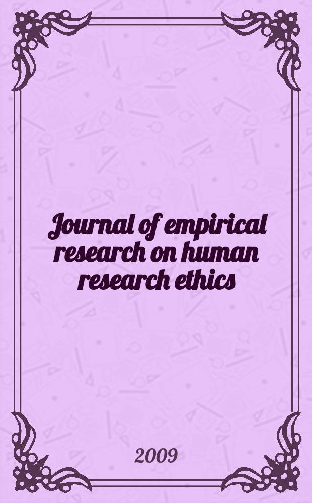 Journal of empirical research on human research ethics : JERHRE an international journal. Vol. 4. iss. 4