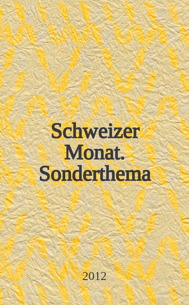 Schweizer Monat. Sonderthema : die Autorenzeitschrift für Politik, Wirtschaft und Kultur. 4 : Verantwortung = Ответственность: нагрузки и мощности предпринимательских отношений