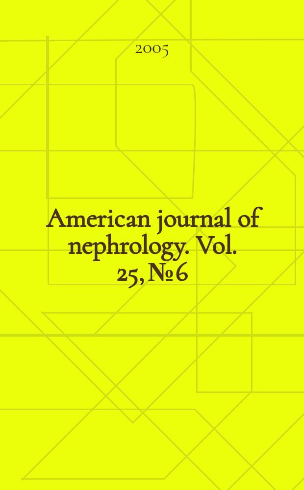 American journal of nephrology. Vol. 25, № 6
