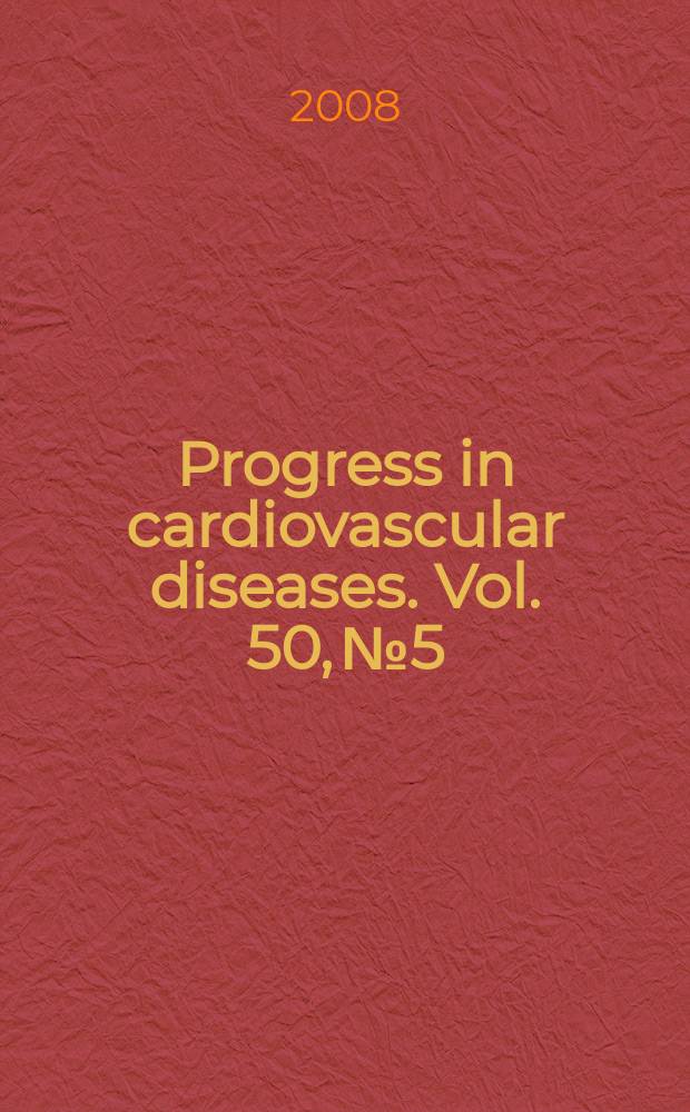 Progress in cardiovascular diseases. Vol. 50, № 5