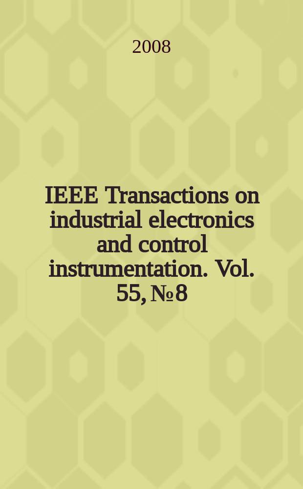 IEEE Transactions on industrial electronics and control instrumentation. Vol. 55, № 8
