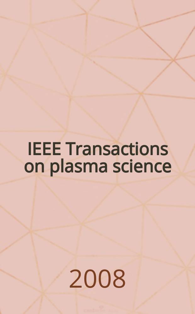IEEE Transactions on plasma science : A publ. of the IEEE nuclear and plasma sciences soc. Vol. 36, № 4, pt. 3