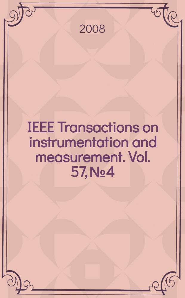 IEEE Transactions on instrumentation and measurement. Vol. 57, № 4