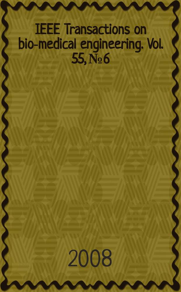 IEEE Transactions on bio-medical engineering. Vol. 55, № 6