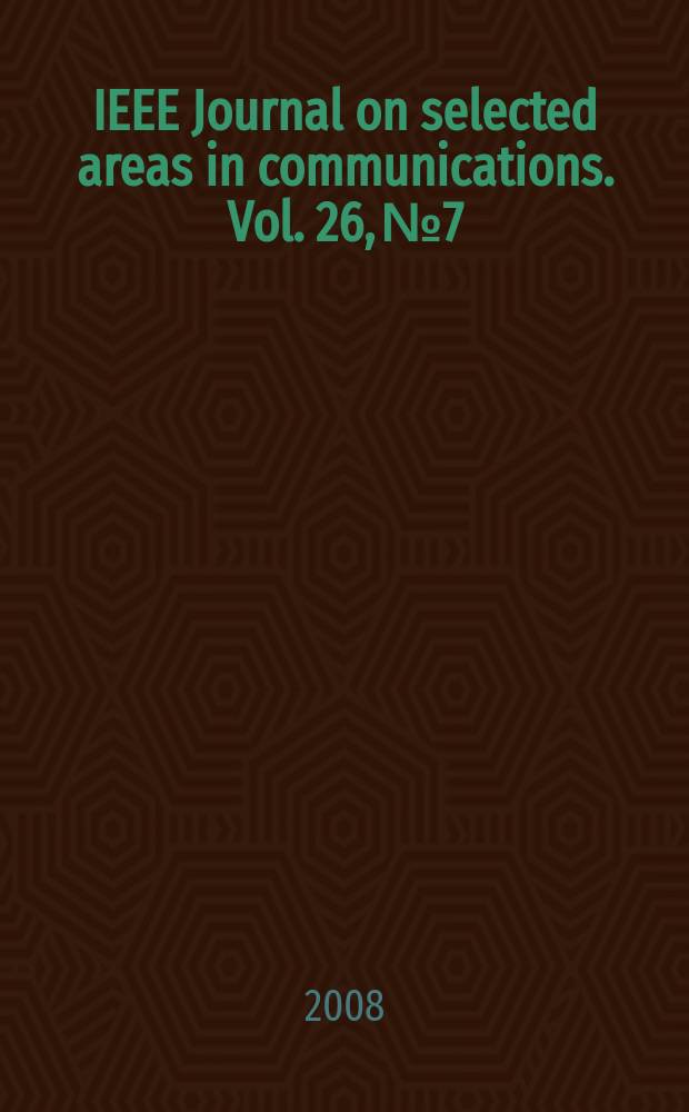 IEEE Journal on selected areas in communications. Vol. 26, № 7