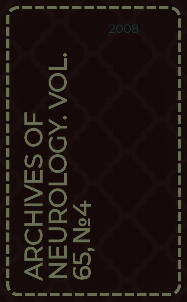 Archives of neurology. Vol. 65, № 4