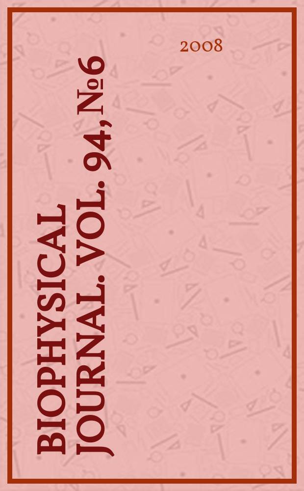 Biophysical journal. Vol. 94, № 6