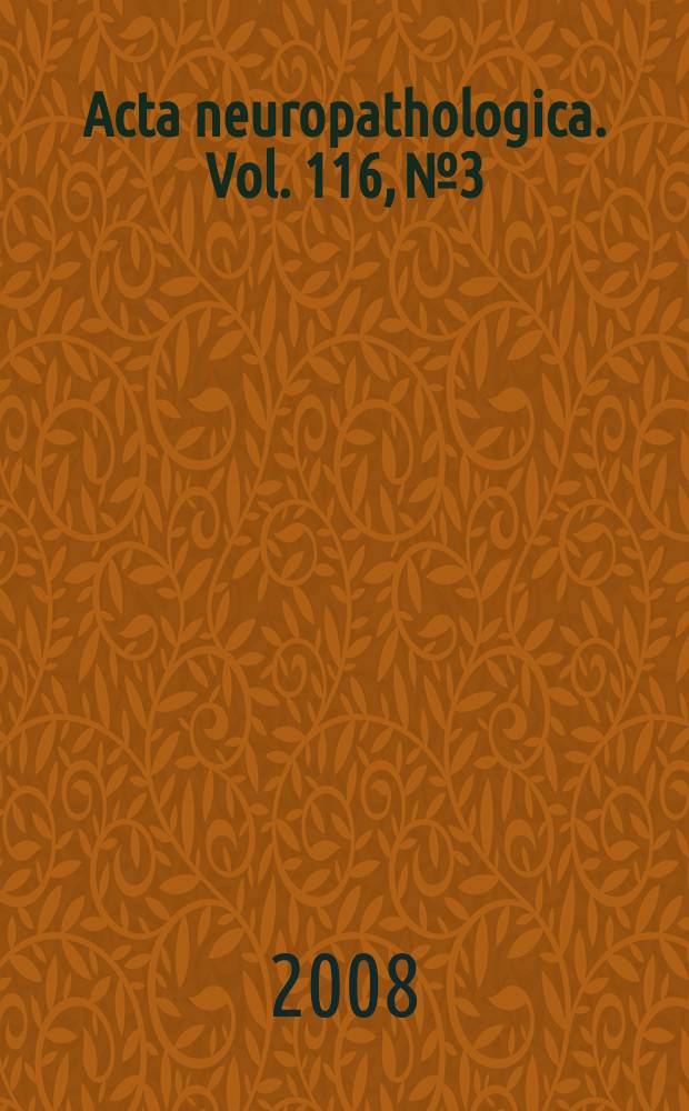 Acta neuropathologica. Vol. 116, № 3