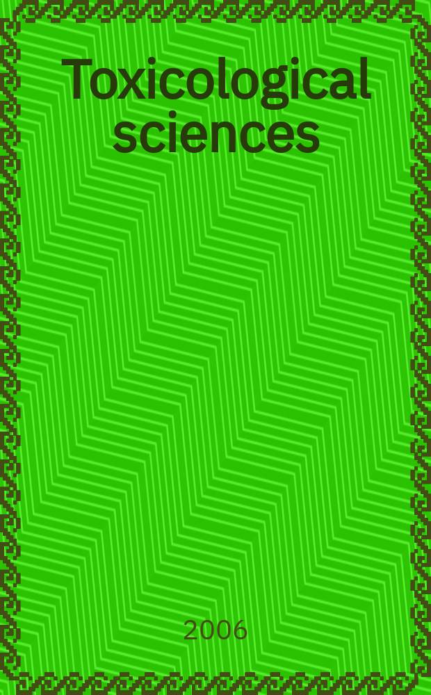 Toxicological sciences : An offic. j. of the Soc. of toxicology. Vol. 94, № 2