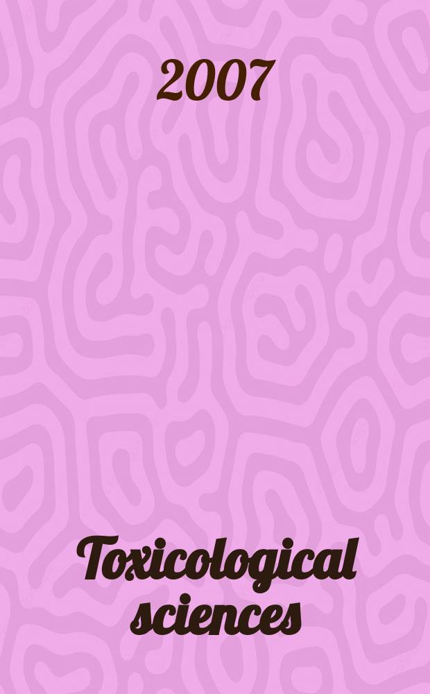 Toxicological sciences : An offic. j. of the Soc. of toxicology. Vol. 98, № 1