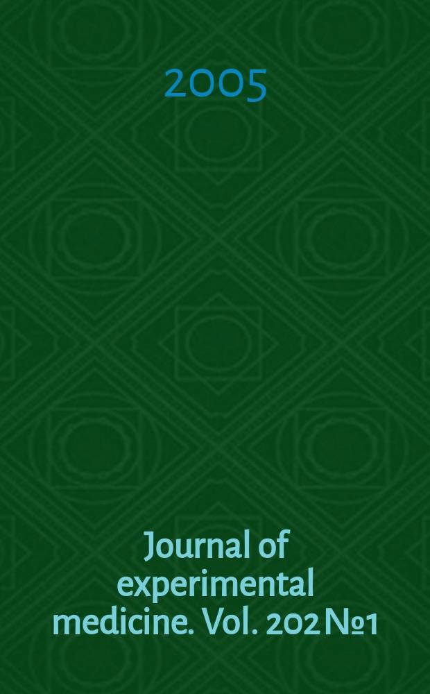 Journal of experimental medicine. Vol. 202 № 1