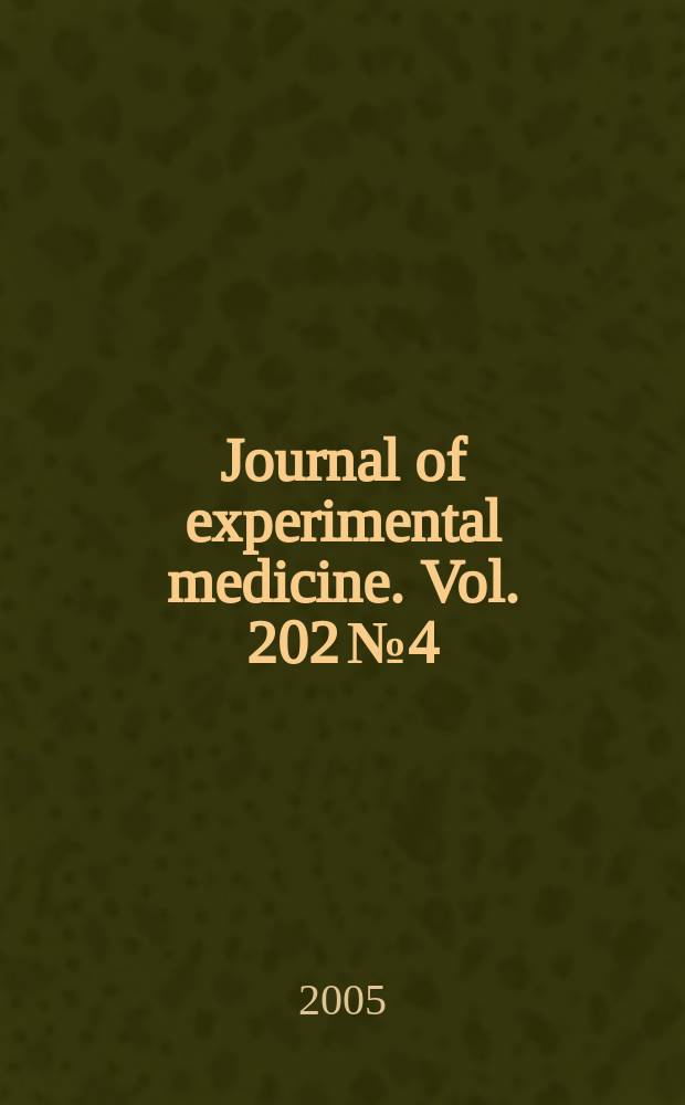 Journal of experimental medicine. Vol. 202 № 4