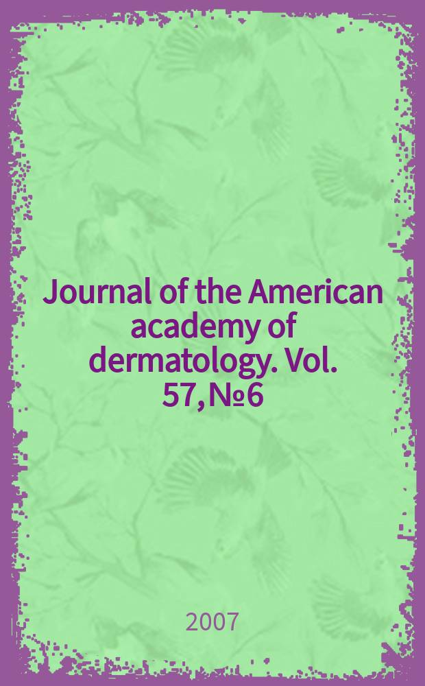 Journal of the American academy of dermatology. Vol. 57, № 6