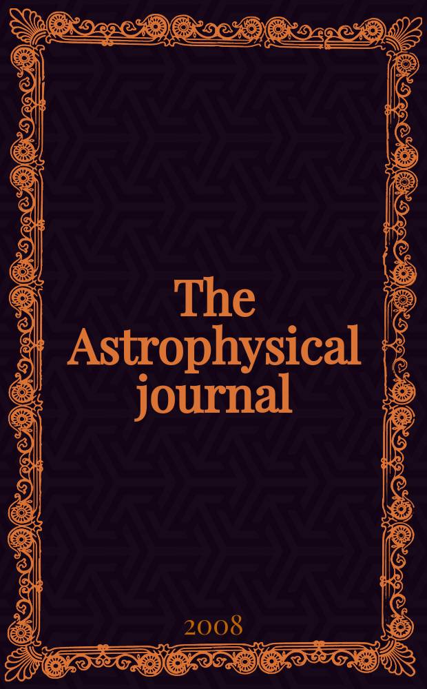 The Astrophysical journal : An international review of spectroscopy and astronomical physics. Vol. 678, № 1, pt 1