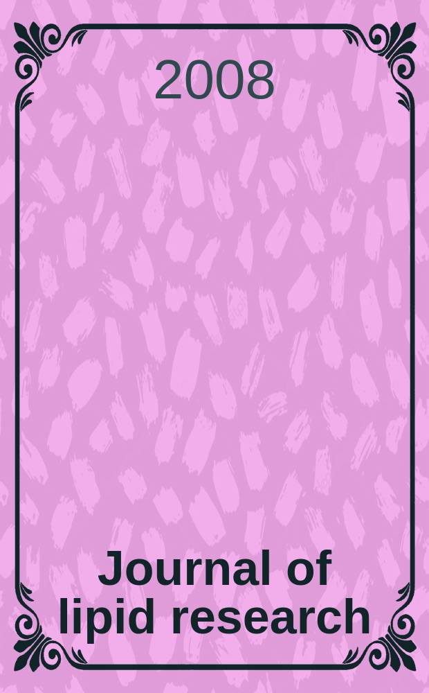 Journal of lipid research : Publ. quarterly by Lipid research. Vol. 49, № 9