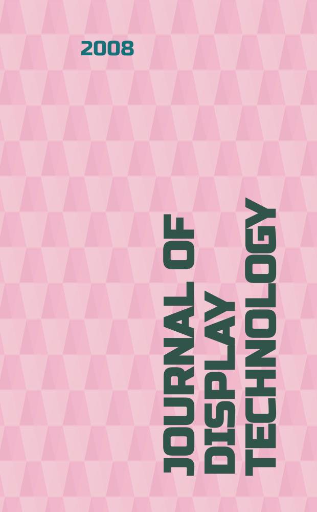 Journal of display technology : a joint IEEE/OSA publications. Vol. 4, № 3