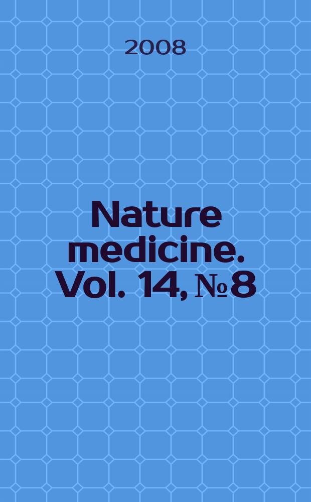 Nature medicine. Vol. 14, № 8