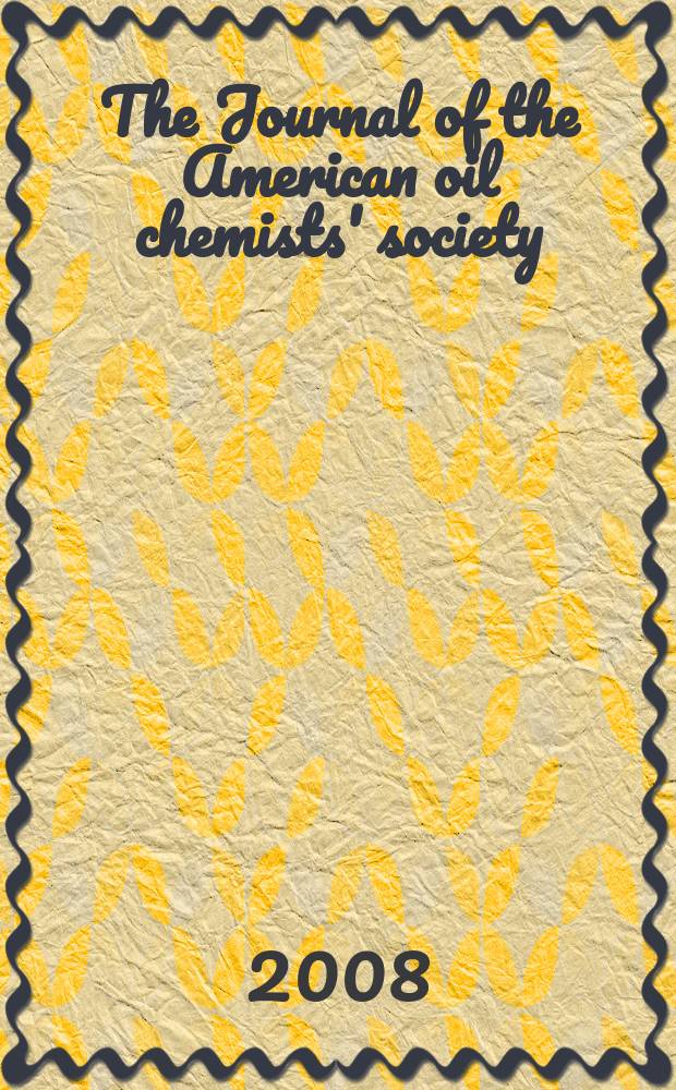 The Journal of the American oil chemists' society : Formerly publ. as Chemists' section, Cotton oil press Journal of the oil and fat industries, Oil and soap. Vol. 85, № 9