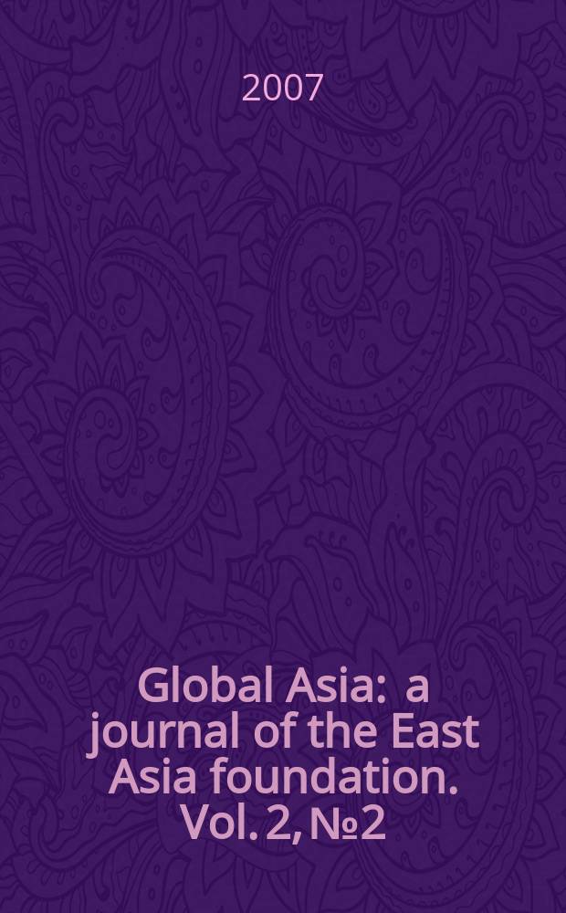 Global Asia : a journal of the East Asia foundation. Vol. 2, № 2