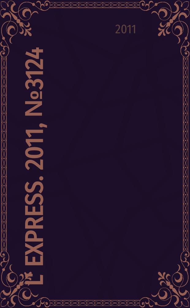 L' Express. 2011, № 3124