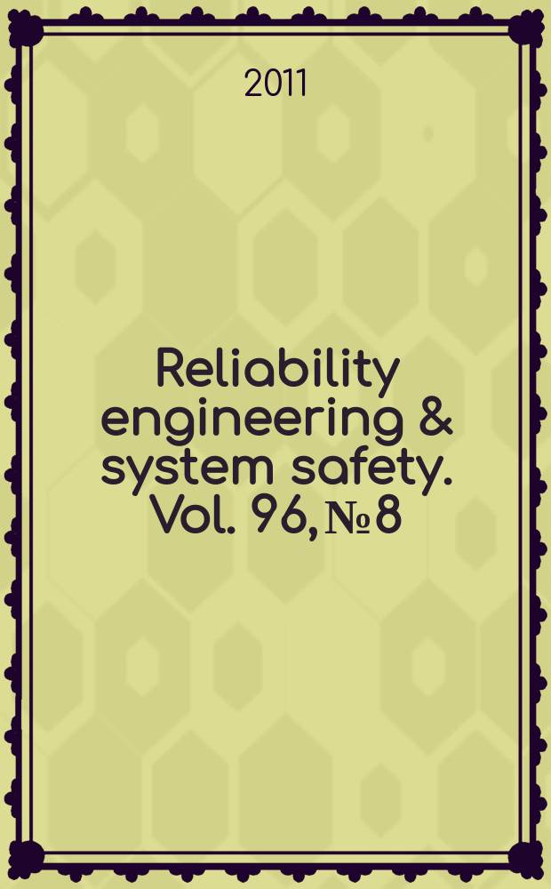 Reliability engineering & system safety. Vol. 96, № 8