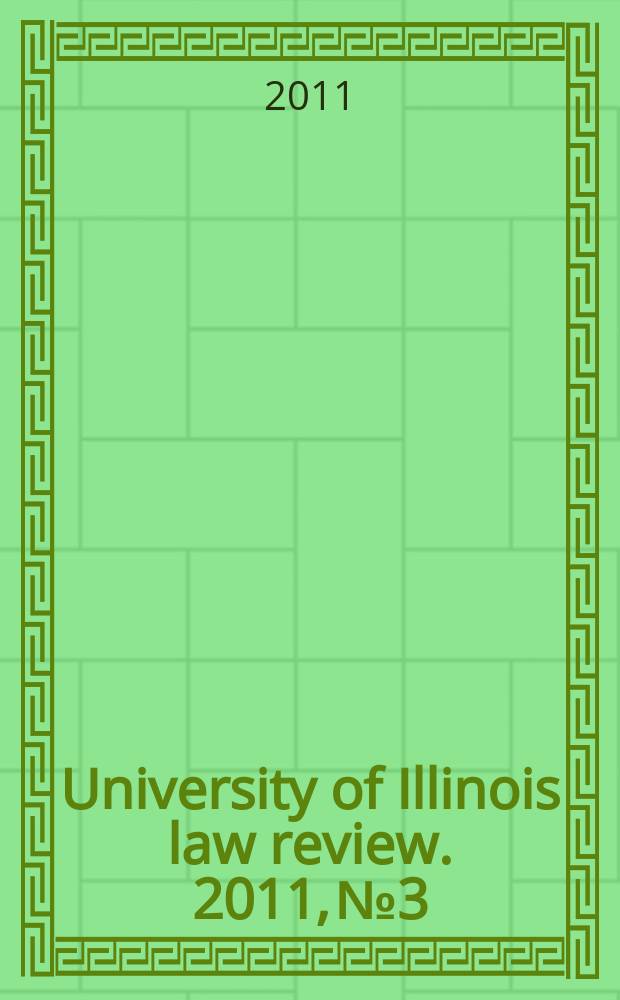 University of Illinois law review. 2011, № 3