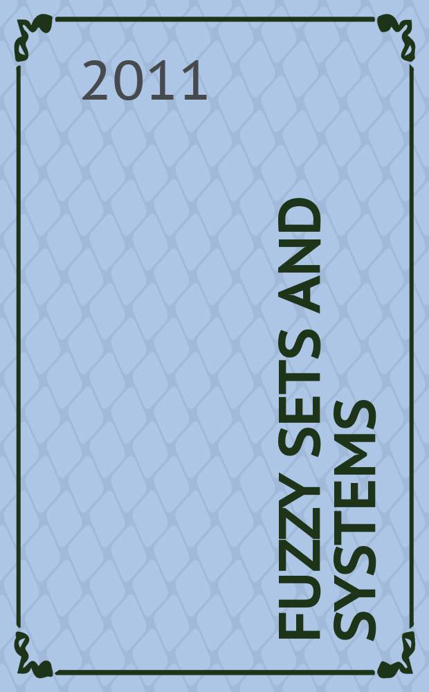 Fuzzy sets and systems : International journal of soft computing and intelligence Offic. publ. of the International fuzzy system association. Vol. 174, № 1