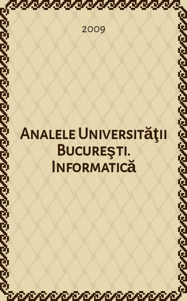 Analele Universităţii Bucureşti. Informatică