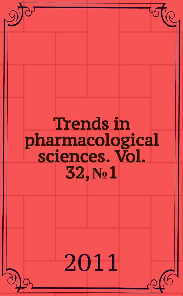 Trends in pharmacological sciences. Vol. 32, № 1