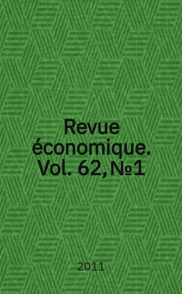 Revue économique. Vol. 62, № 1
