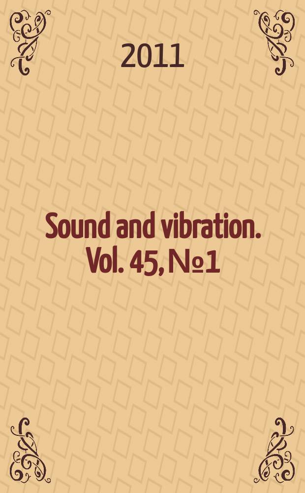 Sound and vibration. Vol. 45, № 1