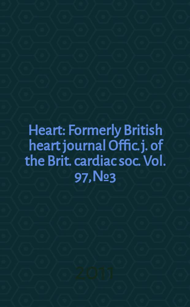 Heart : Formerly British heart journal Offic. j. of the Brit. cardiac soc. Vol. 97, № 3