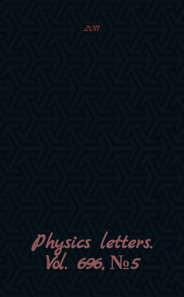 Physics letters. Vol. 696, № 5
