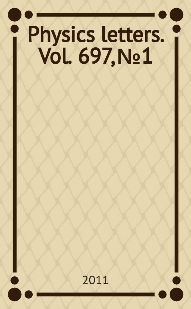 Physics letters. Vol. 697, № 1