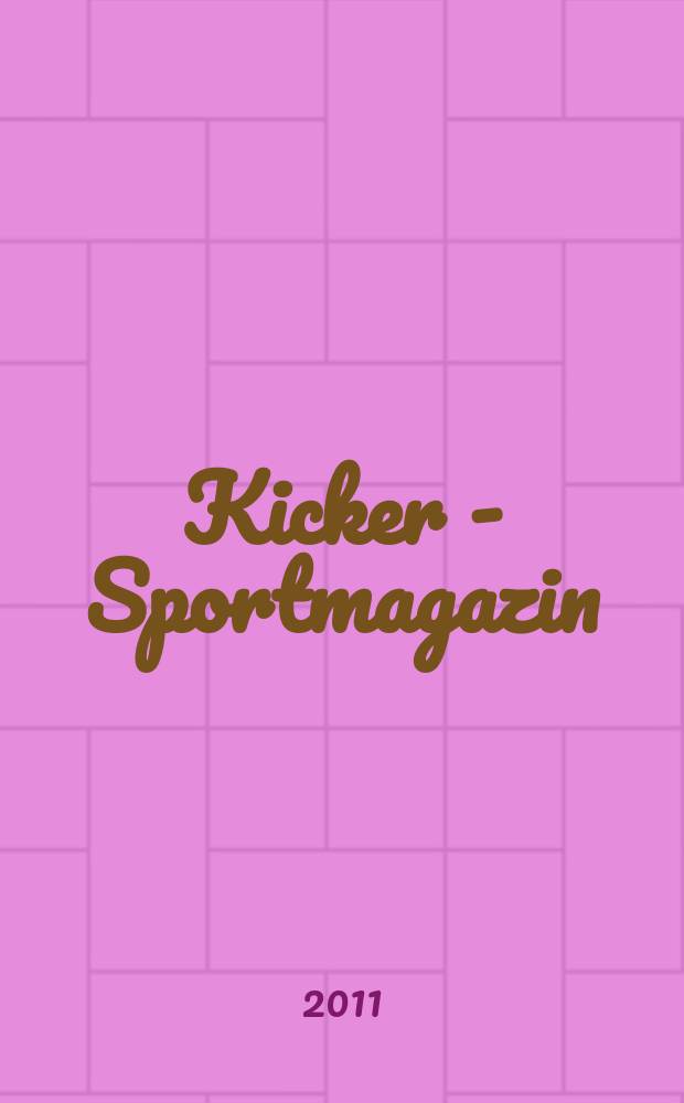 Kicker - Sportmagazin : Deutschlands grösste Sportzeitung. 2011, № 28