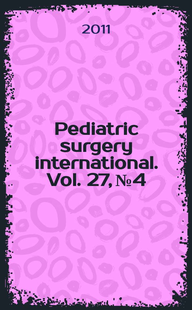 Pediatric surgery international. Vol. 27, № 4