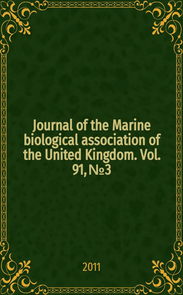 Journal of the Marine biological association of the United Kingdom. Vol. 91, № 3