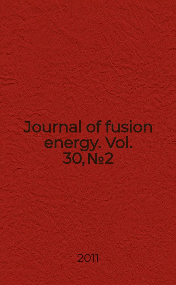 Journal of fusion energy. Vol. 30, № 2