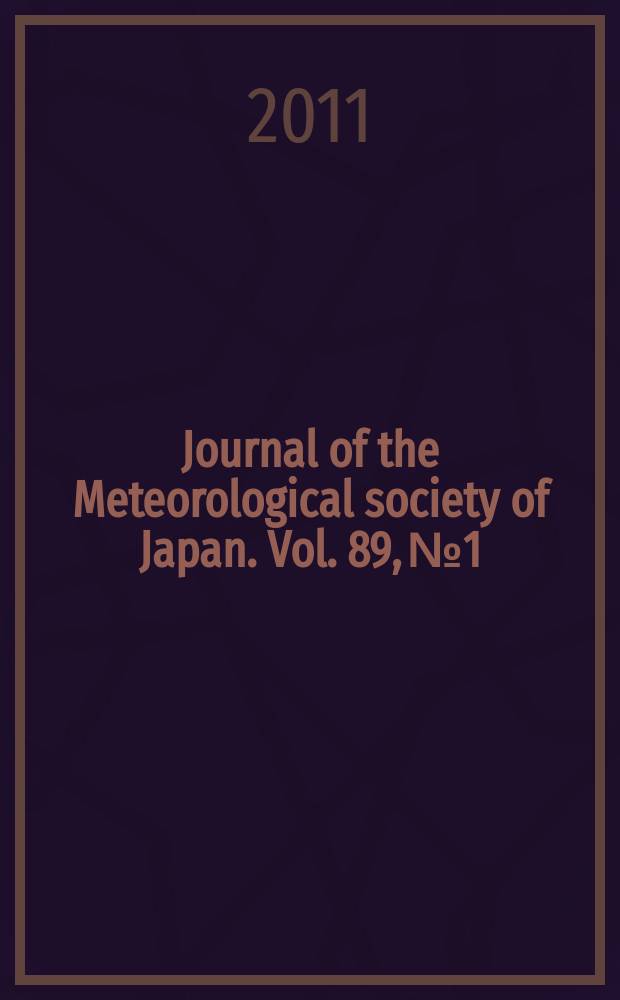 Journal of the Meteorological society of Japan. Vol. 89, № 1