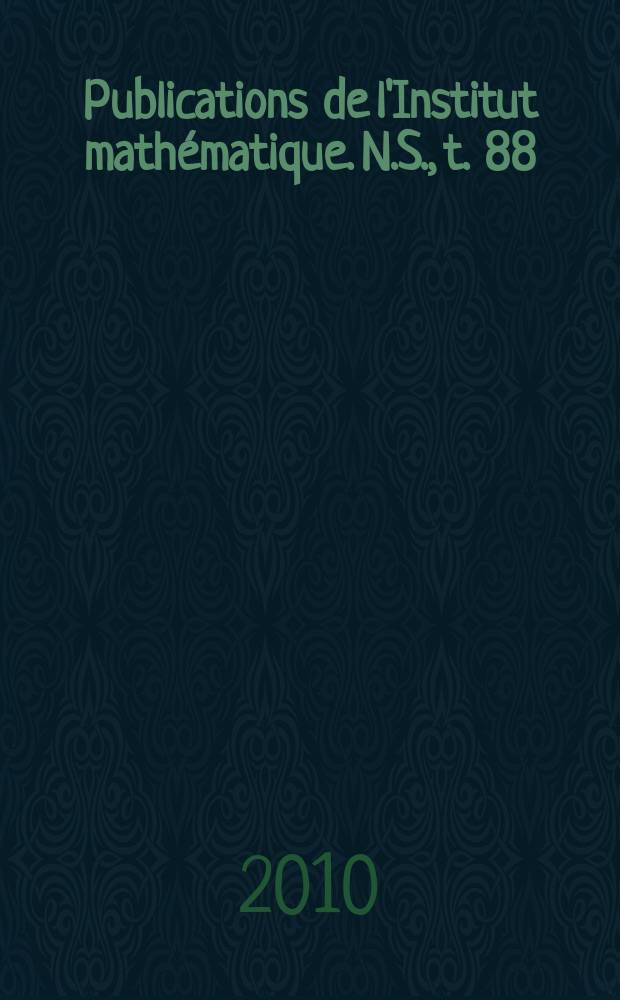 Publications de l'Institut mathématique. N.S., t. 88 (102)