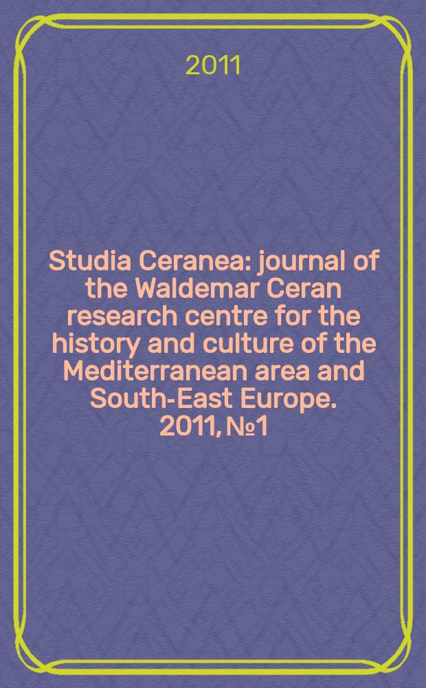 Studia Ceranea : journal of the Waldemar Ceran research centre for the history and culture of the Mediterranean area and South-East Europe. 2011, № 1