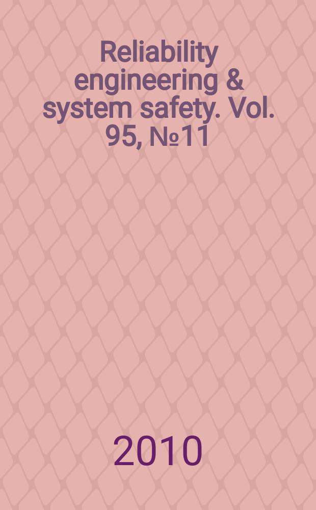 Reliability engineering & system safety. Vol. 95, № 11