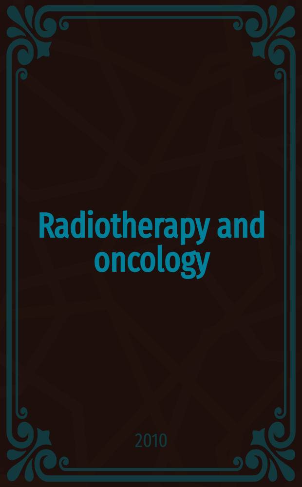 Radiotherapy and oncology : J. of the Europ. soc. for therapeutic radiology a. oncology. Vol. 97, № 2