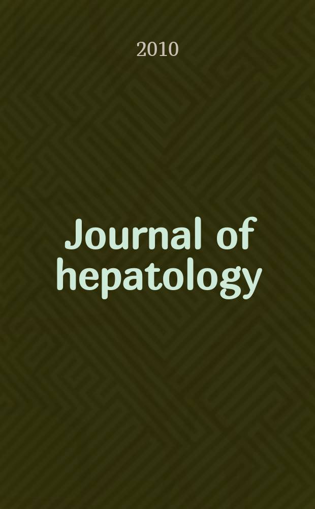 Journal of hepatology : The j. of the Europ. assoc. for the study of the liver. Vol. 53, № 6
