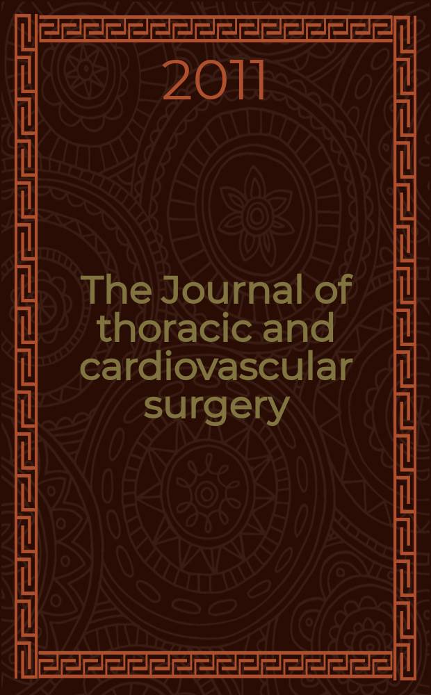 The Journal of thoracic and cardiovascular surgery : Official organ [of] the American association for thoracic surgery. Vol. 141, № 1