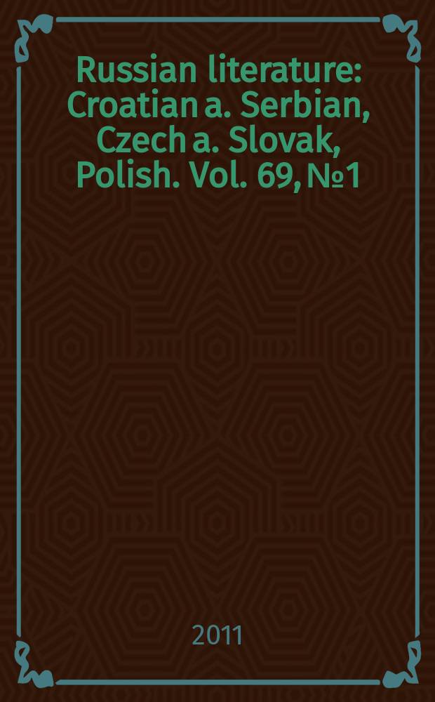 Russian literature : Croatian a. Serbian, Czech a. Slovak, Polish. Vol. 69, № 1