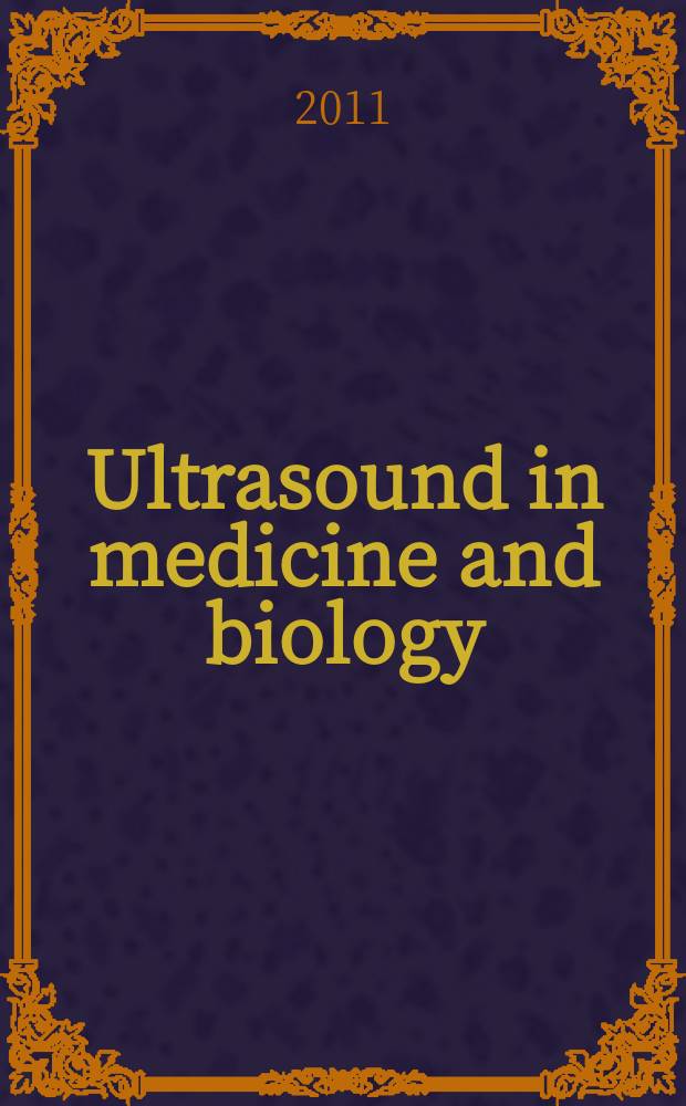 Ultrasound in medicine and biology : Offic. journal of the World federation for ultrasound in medicine and biology. Vol. 37, № 4