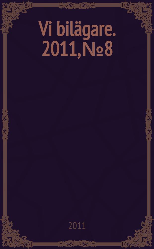 Vi bilägare. 2011, № 8