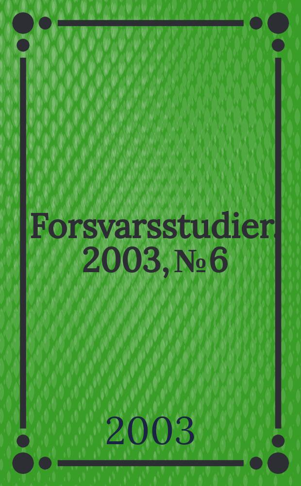 Forsvarsstudier. 2003, № 6 : H&aelig;rens nye ansikt = Новое лицо армии